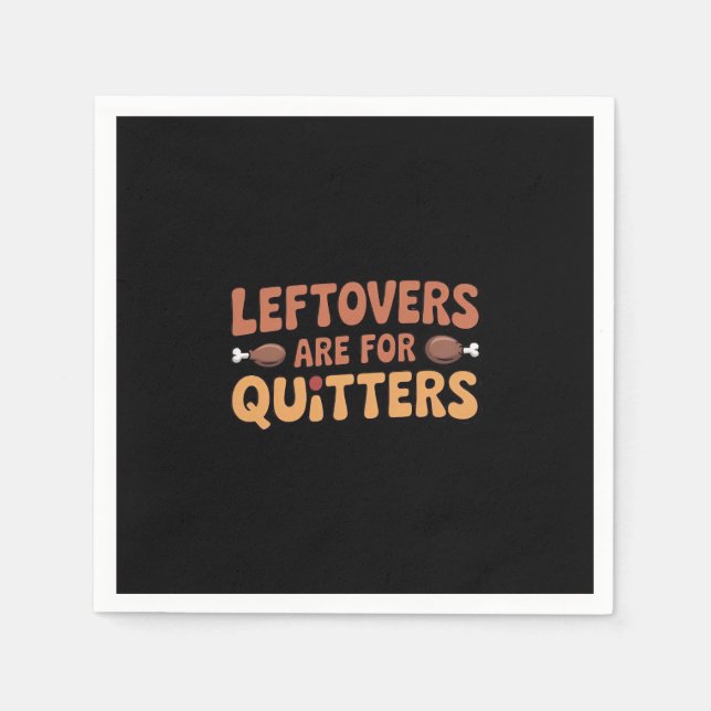 Servilleta De Papel Las Leftovers Son Para Quitters Funny Thankending  (Anverso)