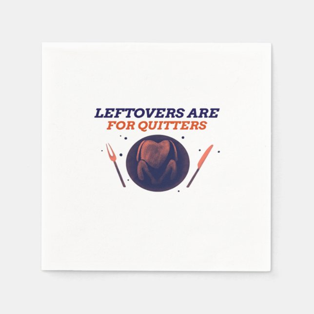 Servilleta De Papel Las Leftovers Son Para Quitters Graciosas Clases D (Anverso)