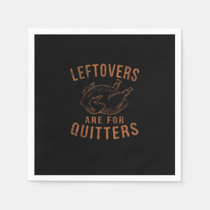 Servilleta De Papel Las Leftovers Son Para Quitters Gracioso Turco