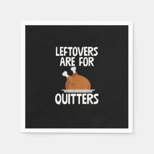 Servilleta De Papel Las Leftovers Son Para Quitters Graciosos Turcos D