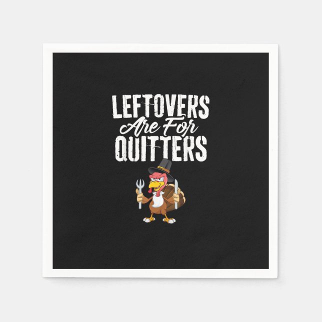 Servilleta De Papel Las Leftovers Son Para Quitters Graciosos Turcos D (Anverso)