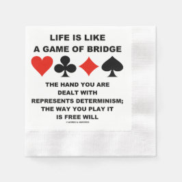 Servilleta De Papel Life Is Like Game Of Bridge Determinism Free Will