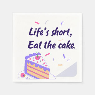 Servilleta De Papel "Life's Short, Eat the Cake" Graphic