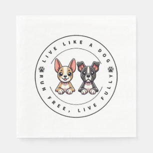 Servilleta De Papel Live Like a Dog Run Free Live