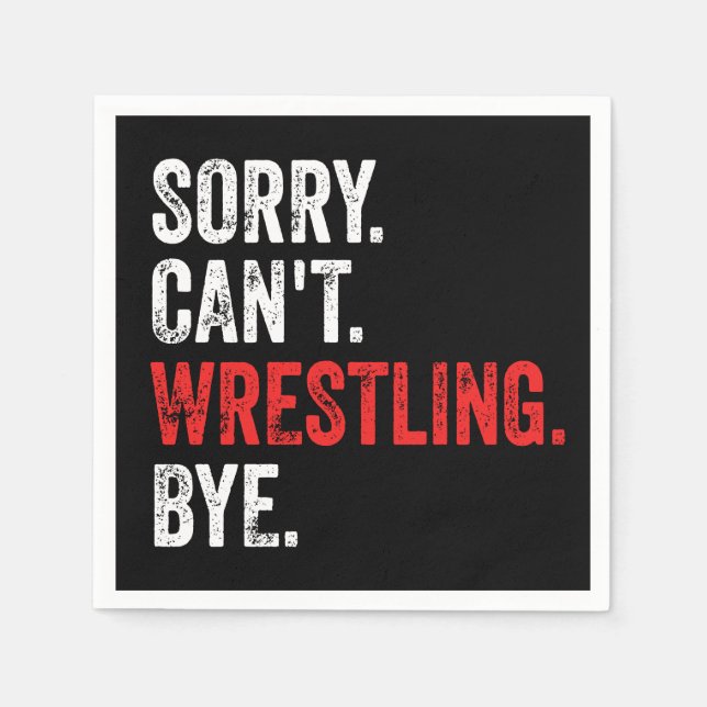 Servilleta De Papel Lo siento no puedo luchar contra la lucha divertid (Anverso)