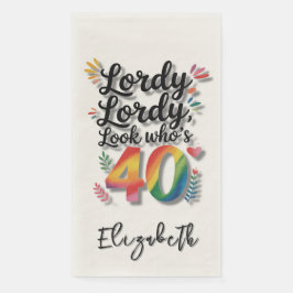 Servilleta De Papel Lordy Lordy Look Who’s 40 Birthday Party