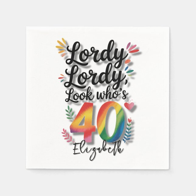 Servilleta De Papel Lordy Lordy Look Who’s 40 Birthday Party (Anverso)