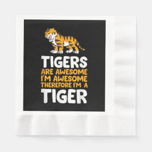 Servilleta De Papel Los Tigres Son Increíbles. Soy asombroso, por lo t