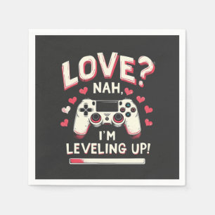 Servilleta De Papel Love Nah I'm Leveling up Gaming Valentine Day