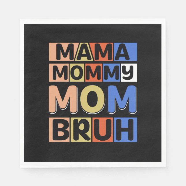 Servilleta De Papel Mamá mamá Bruh (Anverso)