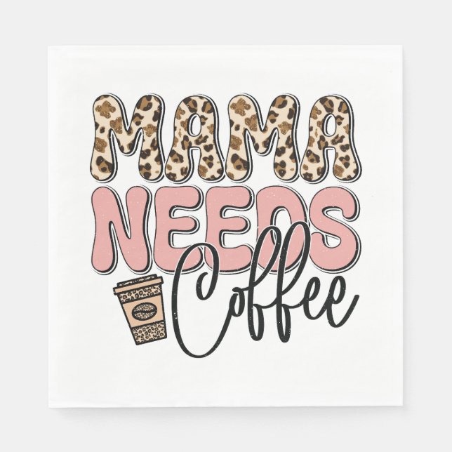 Servilleta De Papel Mamá necesita café (Anverso)