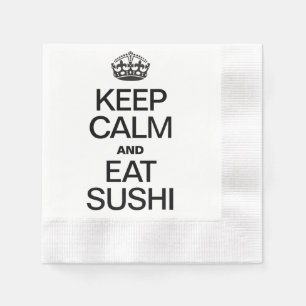 SERVILLETA DE PAPEL MANTENGA LA CALMA Y COME SUSHI