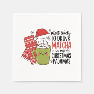 Servilleta De Papel Más Probable de Beber Matcha en mi Pijama de Navid