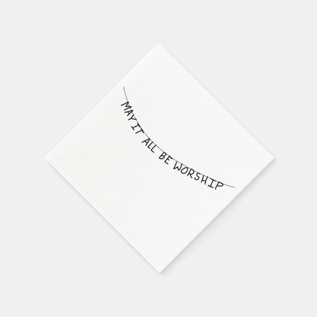Servilleta De Papel May it all be worship (Borde)