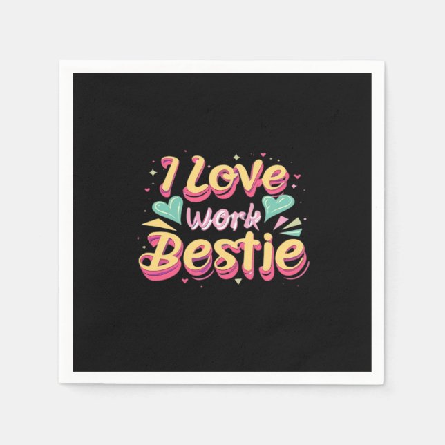 Servilleta De Papel Me encanta mi trabajo Bestie Work Bestie Gift Clas (Anverso)