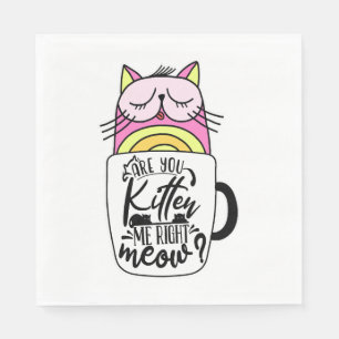 Servilleta De Papel ¿Me Estás Tomando el Pelo Ahora Café de Gato Loco?