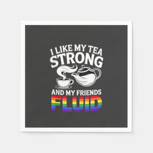 Servilleta De Papel Me gusta mi té fuerte y mis amigos fluyen LGBTQ