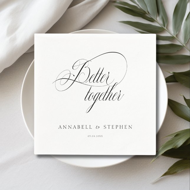 Servilleta De Papel ¡Mejor Juntos! Moderna, caligrafía, (Better together! Customer specific, modern, calligraphy, white, wedding napkin.)