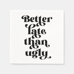 Servilleta De Papel Mejor Tarde Que Feo