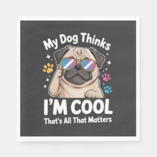 Servilleta De Papel Mi perro piensa que soy genial, eso es todo lo que