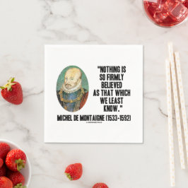 Servilleta De Papel Michel de Montaigne Nada Tan Firmemente Creido Qte