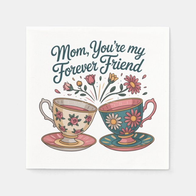 Servilleta De Papel Mom, You’re My Forever Friend (Anverso)