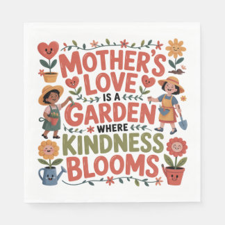 Servilleta De Papel Mother’s Love Is A Garden Where Kindness Blooms