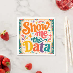 Servilleta De Papel Muéstrame La Tipografía Retro De Los Datos Arte Gr