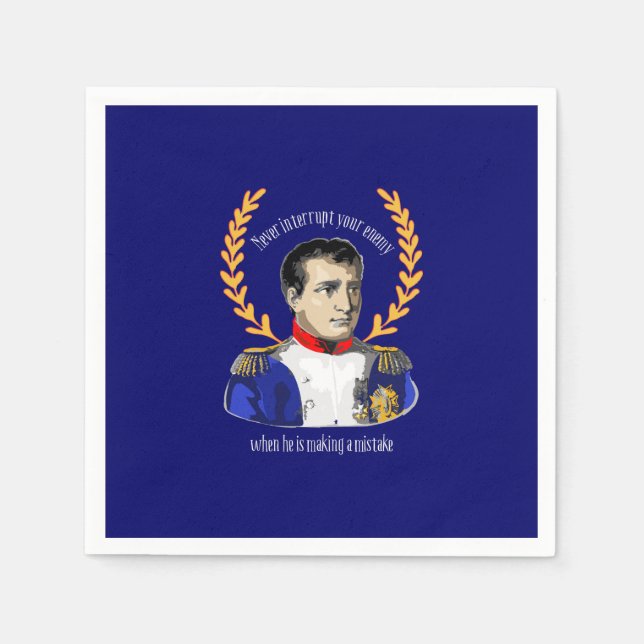 Servilleta De Papel Napoleón Bonaparte - Nunca interrumpas a tu enemig (Anverso)