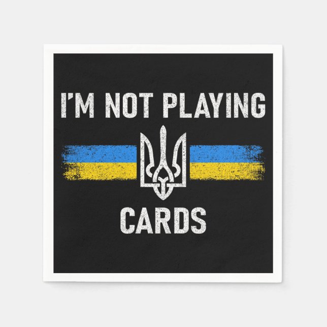 Servilleta De Papel No estoy jugando cartas - Palabras Zelensky 2025 (Anverso)