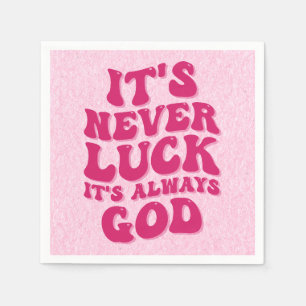 Servilleta De Papel Nunca es una suerte que siempre sea Dios