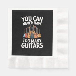 Servilleta De Papel Nunca Puedes Tener Demasiadas Guitarras Músico Div