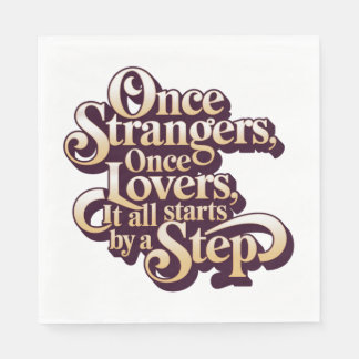 Servilleta De Papel Once Strangers Lovers Step Quote 