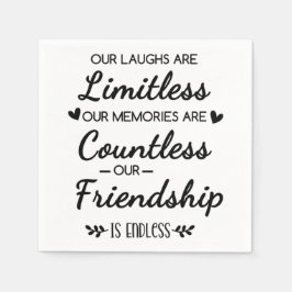 Servilleta De Papel Our Laughs Are Limitless Friendship Quote