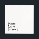 Servilleta De Papel ¡Por favor, váyase a las 9:00! Simple Design Funny<br><div class="desc">Siempre estoy seguro de que para reír,  este simple diseño y un mensaje humorístico llegan al punto: "¡Por favor,  váyanse a las 9:00!" Este es un diseño totalmente editable: puedes cambiar la hora,  tus colores,  fuentes...  ¡o incluso el mensaje mismo! ¡Disfrútalo!</div>