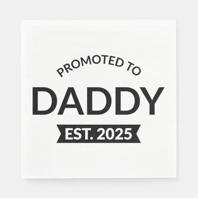 Servilleta De Papel Promovido A Daddy Est. II 2025 (Anverso)