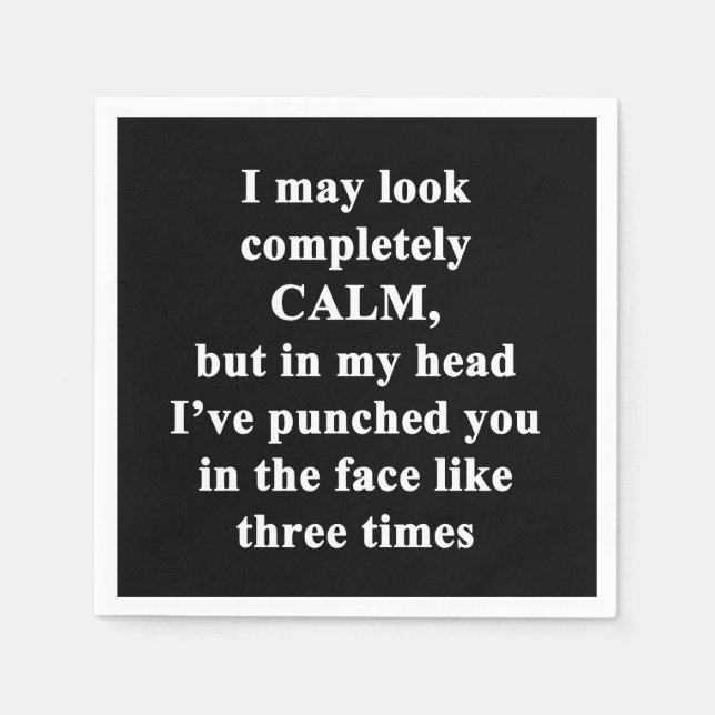 Servilleta De Papel Puedo Parecer Completamente Tranquilo (Anverso)