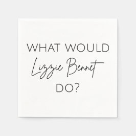 Servilleta De Papel ¿Qué Haría Lizzie Bennet?