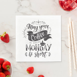 Servilleta De Papel Que Tu Café Sea Fuerte Y Tu Lunes Sea Corto