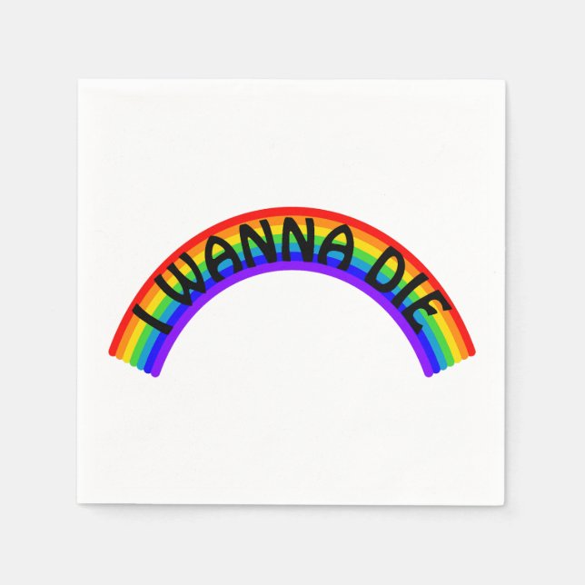 Servilleta De Papel Quiero morir - Arcoiris (Anverso)
