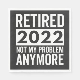 Servilleta De Papel Retirado 2022 Ya No Es Mi Problema