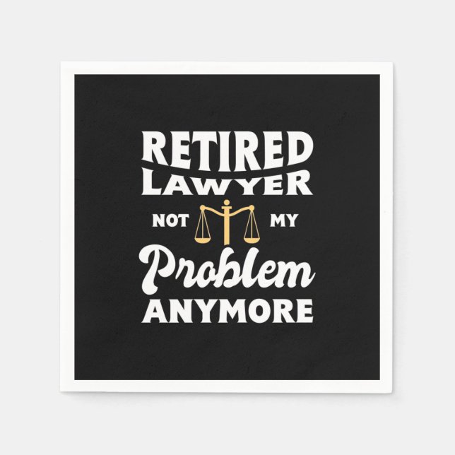 Servilleta De Papel Retired Lawyer Not My Problem (Anverso)