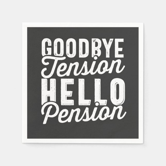 Servilleta De Papel Retirement Gift, Goodbye Tension Hello Pension (Anverso)