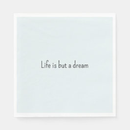 Servilleta De Papel Romantic Blue Life is but a dream