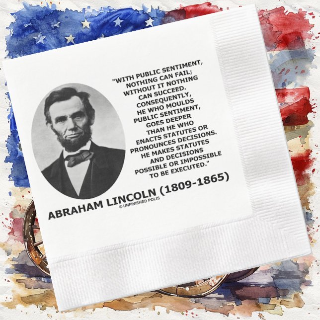 Servilleta De Papel Sentimiento Público Nada Puede Fallar Cita de Linc (Inspirational Abraham Lincoln quote on public sentiment on this political thought paper napkin)