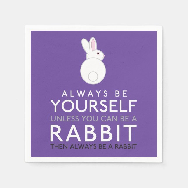 Servilleta De Papel Siempre Sé Tú Mismo A Menos Que Pueda Ser Un Conej (Anverso)