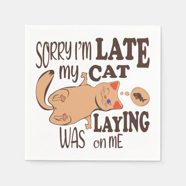 Servilleta De Papel Siento haber llegado tarde cuando mi gato se posó  (Anverso)