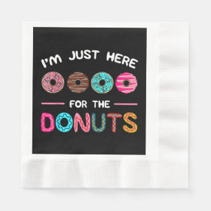 Servilleta De Papel Sólo estoy aquí por el dulce de donuts Doughnut