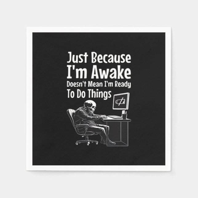 Servilleta De Papel Solo porque esté despierto no significa que esté l (Anverso)