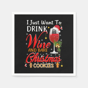 Servilleta De Papel Solo quiero beber vino y hornear navidades.